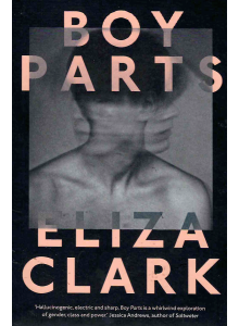 Eliza Clark | Boy Parts 