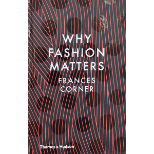 Франсис Корнър | Защо модата има значение