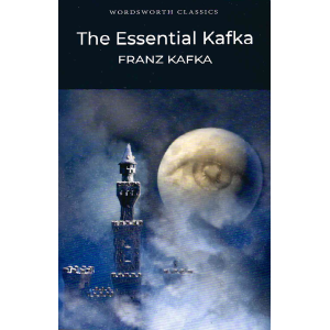 Franz Kafka | The Essential Kafka