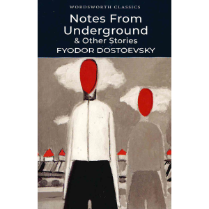 Фьодор Достоевски | "Записки от подземието" и други разкази