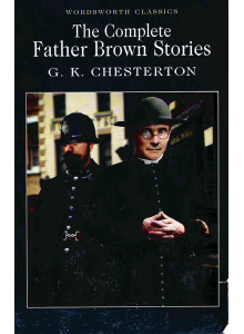 Гилбърт Кийт Честертън | Колекция от разкази за отец Браун 
