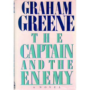 Греъм Грийн | Капитана и врагът 