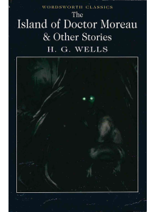 H. G. Wells | The Island of Doctor Moreau & Other Stories