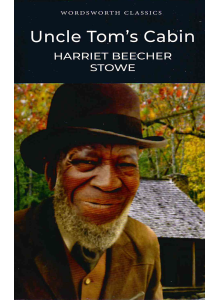 Хариет Бичър Стоу | Чичо Томовата колиба