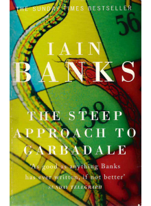 Iain Banks | The Steep Approach to Garbadale 