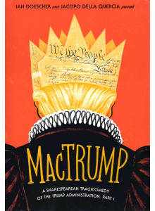 Ian Doescher and Jacopo Della Quercia | MacTrump: A Shakespearean Tragicomedy of the Trump Administration, Part I 