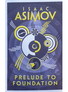 Isaac Asimov | Prelude to Foundation