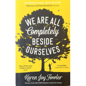 Karen Joy Fowler | We Are All Completely Beside Ourselves