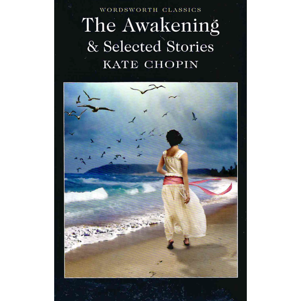 Кейт Шопен | "Пробуждане" и избрани разкази  1