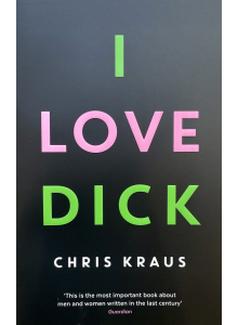 Chris Kraus | I love Dick
