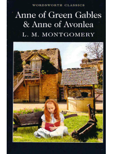 L M Montgomery | Anne of Green Gables & Anne of Avonlea
