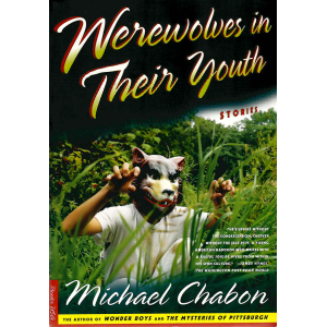 Майкъл Шейбон | Werewolves in Their Youth 
