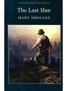 Мери Шели | Последният човек