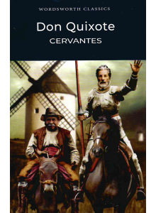 Мигел де Сервантес | Дон Кихот