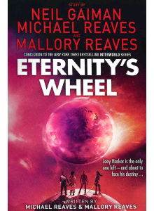 Neil Gaiman, Michael Reaves and Mallory Reaves | Eternity's Wheel 