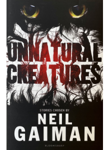 Neil Gaiman | Unnatural Creatures
