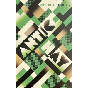 Олдъс Хъксли | Antic Hay
