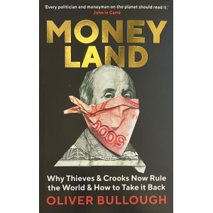 Oliver Bullough | Moneyland