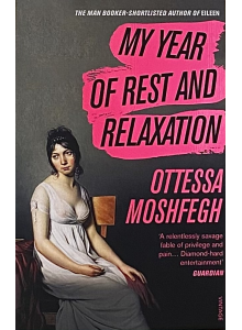 Отеса Мошфег | Моята година за почивка и релакс
