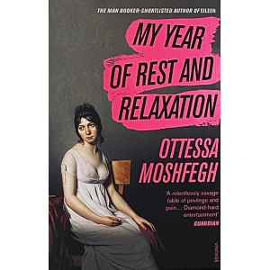 Ottessa Moshfegh | My Year of Rest and Relaxation