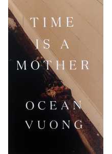 Ocean Vuong | Time Is a Mother 