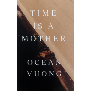 Ocean Vuong | Time Is a Mother 