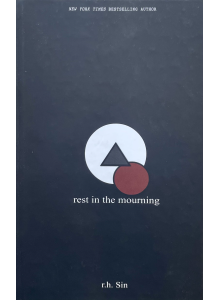 r. h. Sin | Rest in the Mourning