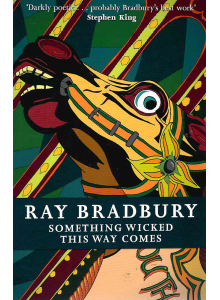 Ray Bradbury | Something Wicked This Way Comes 