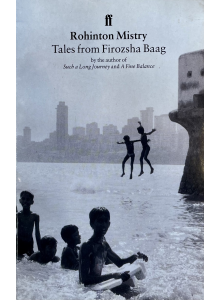 Рохинтън Мистри | Приказки от Фирожша Бааг