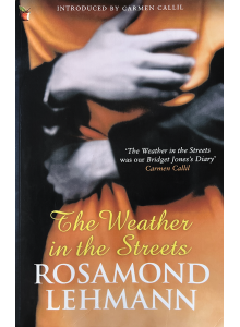 Rosamond Lehman | The Weather in the Streets 