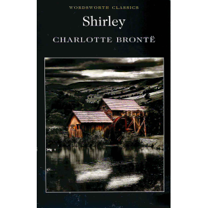 Шарлот Бронте | Шърли 