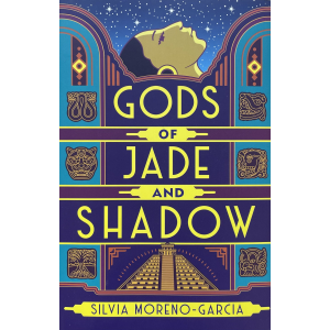 Силвия Морено-Гарсия | Gods of Jade and Shadow