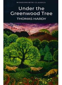 Томас Харди | Под раззелененото дърво 
