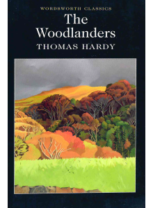 Томас Харди | The Woodlanders 