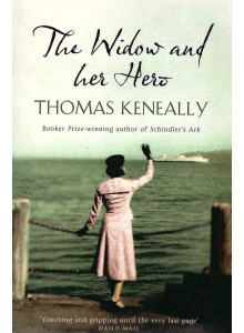 Thomas Keneally | The Widow and Her Hero 