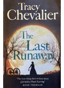 Tracy Chevalier | The last runaway