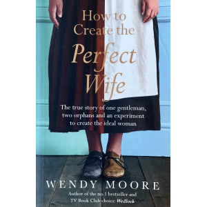 Уенди Мур | Как да създадем перфектната съпруга