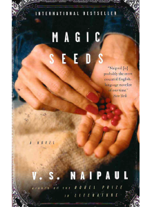 V. S. Naipaul | Magic Seeds  