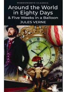 Жул Верн | "Около света за 80 дни" и "Пет седмици с балон"