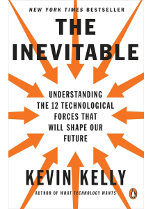 Kevin Kelly | The Inevitable