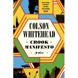 Colson Whitehead | Crook Manifesto