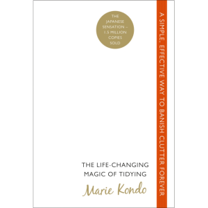 Marie Kondo | The life-changing magic of tidying