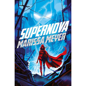 Marissa Meyer | Supernova