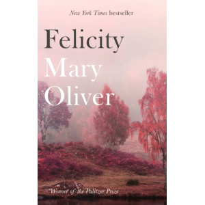 Mary Oliver | Felicity