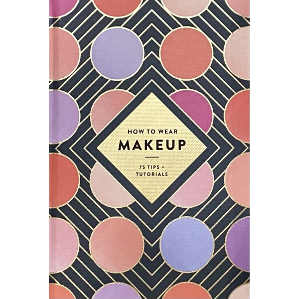Abrams Image, Макензи Вагонър | "How to Wear Makeup"  1