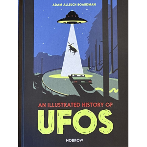 Адам Олсъч Бордман | "Илюстрираната история на НЛО-тата"
