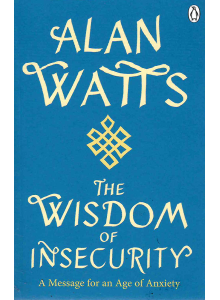 Alan Watts | The Wisdon of Insecurity 