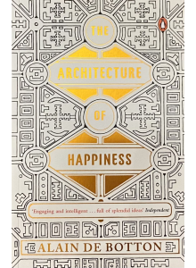 Alain de Botton | "Architecture of Happiness"