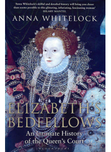 Ана Уайтлок | Партньорите на Елизабет: Интимен поглед върху двора на кралицата 