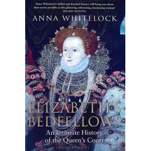 Ана Уайтлок | Партньорите на Елизабет: Интимен поглед върху двора на кралицата 